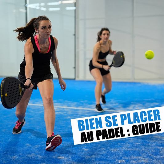 Bien se placer sur le terrain de padel : Guide pour les joueurs